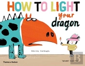 How To Light Your Dragon
