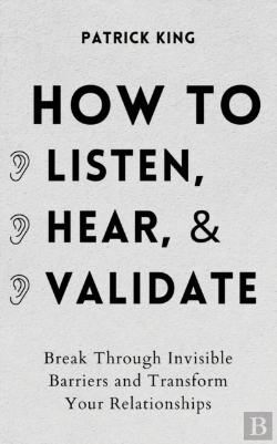Bertrand.pt - How To Listen, Hear, And Validate