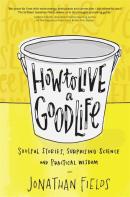 How To Live A Good Life