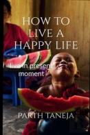 How To Live A Happy Life