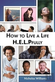 How To Live A Life H.E.L.Pfully