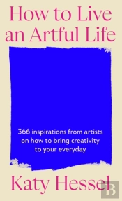 How To Live An Artful Life