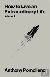 How To Live An Extraordinary Life Volume Two