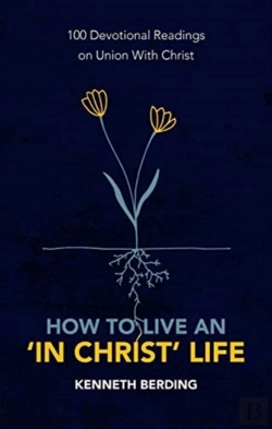 Bertrand.pt - How To Live An 'In Christ' Life