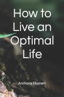 How To Live An Optimal Life