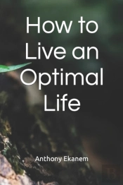 How To Live An Optimal Life