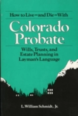 Bertrand.pt - How To Live - And Die - With Colorado Probate