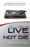 How To Live And Not Die