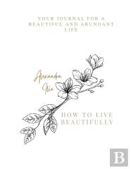 How To Live Beautifully