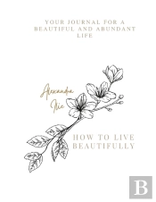 How To Live Beautifully