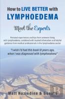 How To Live Better With Lymphoedema - Meet The Experts