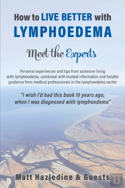 Bertrand.pt - How To Live Better With Lymphoedema - Meet The Experts