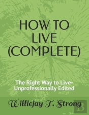 How To Live (Complete)