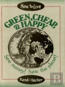 How To Live Green, Cheap, And Happy