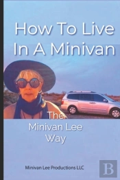 How To Live In A Minivan