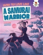 How To Live Like A Samurai Warrior