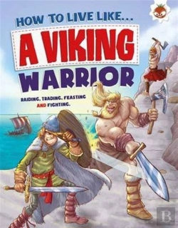 Bertrand.pt - How To Live Like A Viking Warrior