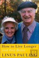 How To Live Longer And Feel Better