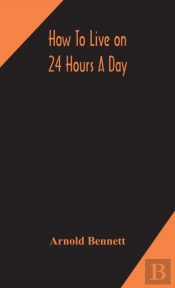 How To Live On 24 Hours A Day