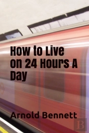 How To Live On 24 Hours A Day