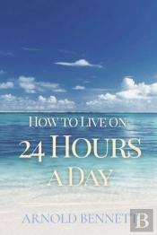 How To Live On 24 Hours A Day
