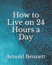 How To Live On 24 Hours A Day