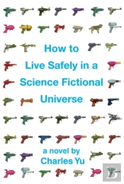 How To Live Safely In A Science Fictional Universe