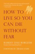 How To Live So You Can Die Without Fear