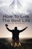 How To Live The Best Life