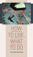 How To Live, What To Do