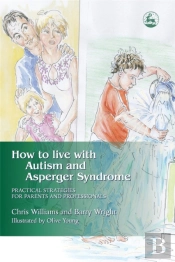 How To Live With Autism And Asperger Syndrome
