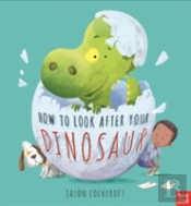 How To Look After Your Dinosaur