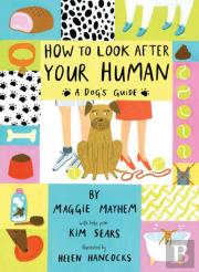 How To Look After Your Human
