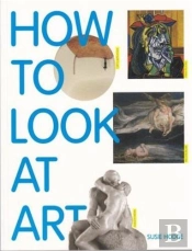 How To Look At Art /Anglais