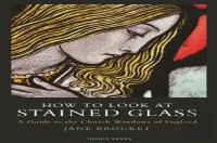 How To Look At Stained Glass