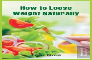 How To Loose Weight Naturally