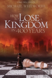 How To Lose A Kingdom In 400 Years