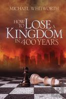 How To Lose A Kingdom In 400 Years