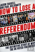 How To Lose A Referendum