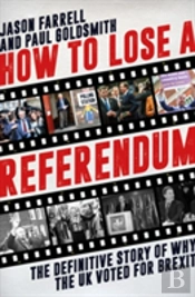 How To Lose A Referendum