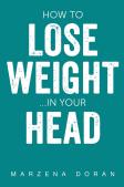 How To Lose Weight...In Your Head