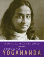 How To Love And Be Loved