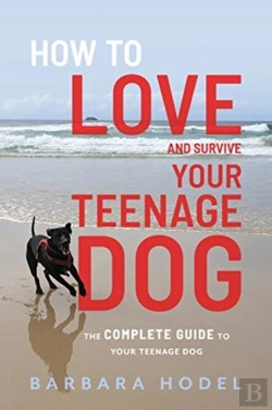Bertrand.pt - How To Love And Survive Your Teenage Dog