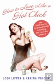 How To Love Like A Hot Chick
