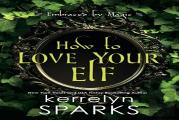 How To Love Your Elf