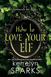 How To Love Your Elf