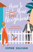 How To Love Your Neighbour