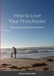 How To Love Your Preschooler