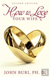 How To Love Your Wife