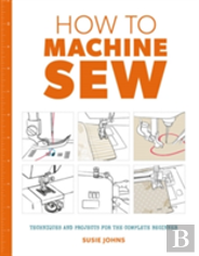 How To Machine Sew